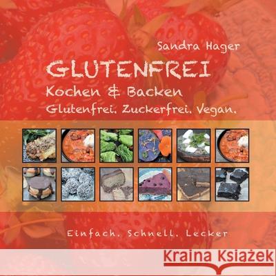 Glutenfrei: Kochen & Backen Sandra Hager 9783755758136 Books on Demand - książka