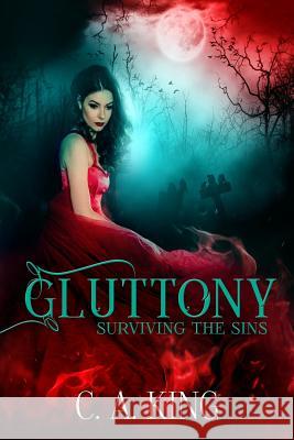 Gluttony C. a. King 9781988301570 Kings Toe Publishing - książka