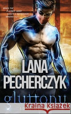 Gluttony: A Deadly Seven Novel Lana Pecherczyk 9780648593966 Prism Press - książka