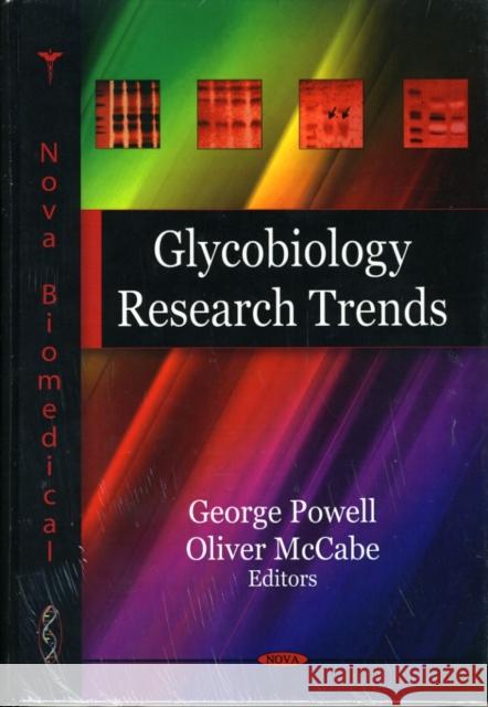 Glycobiology Research Trends George Powell, Olivier McCabe 9781606928417 Nova Science Publishers Inc - książka
