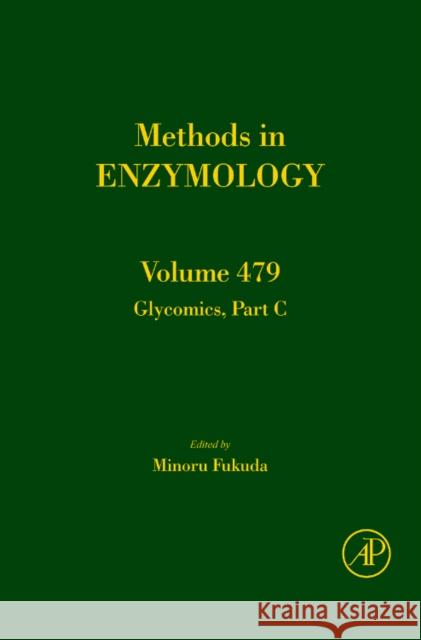 Glycobiology: Volume 480 Fukuda, Minoru 9780123809995 Academic Press - książka