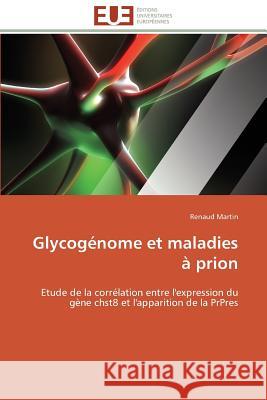 Glycogénome Et Maladies À Prion Martin-R 9783841789754 Editions Universitaires Europeennes - książka