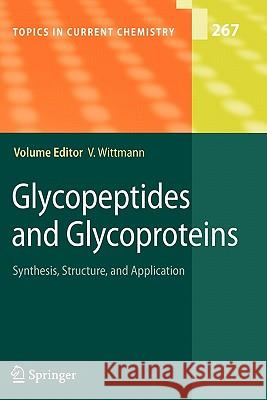 Glycopeptides and Glycoproteins: Synthesis, Structure, and Application Wittmann, Valentin 9783642071836 Springer - książka