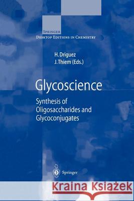 Glycoscience: Synthesis of Oligosaccharides and Glycoconjugates Driguez, Hugues 9783540655572 Springer - książka