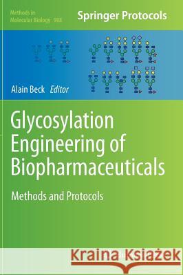 Glycosylation Engineering of Biopharmaceuticals: Methods and Protocols Beck, Alain 9781627033268  - książka