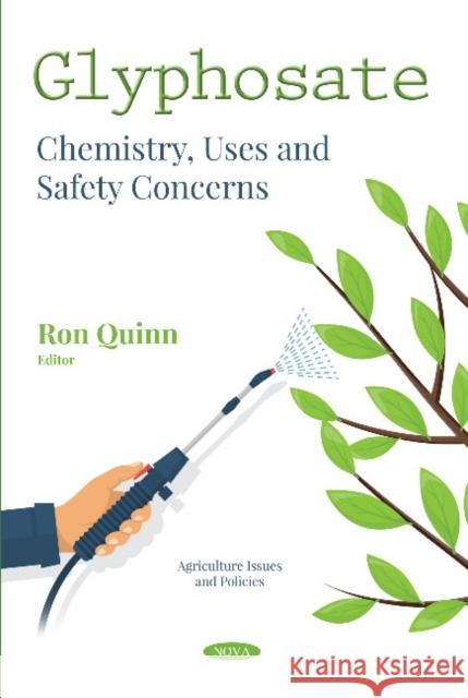 Glyphosate: Chemistry, Uses and Safety Concerns Ron Quinn 9781536140026 Nova Science Publishers Inc - książka