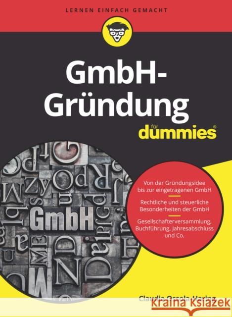 GmbH-Gründung für Dummies : Von der Gründungsidee bis zur eingetragenen GmbH. Rechtliche und steuerliche Besonderheiten in der GmbH. Gesellschafterversammlung, Buchführung, Jahresabschluss und Co. Claudia Ossola–Haring 9783527715954  - książka