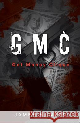 Gmc: Get Money Clique James A Neal 9781489718426 Liferich - książka