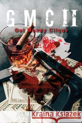 GMC II: Get Money Clique James A. Neal 9781954673656 Goldtouch Press, LLC - książka