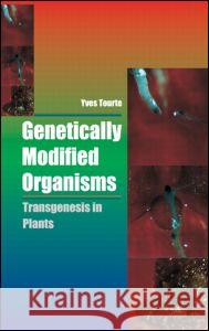 Gmo: Transgenesis in Plants Tourte, Yves 9781578082605 Science Publishers,U.S. - książka