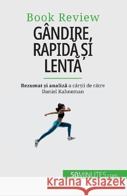 G?ndire, rapidă și lentă: O carte despre erorile care pot afecta luarea deciziilor umane Dries Glorieux 9782808602495 5minutes.com - książka