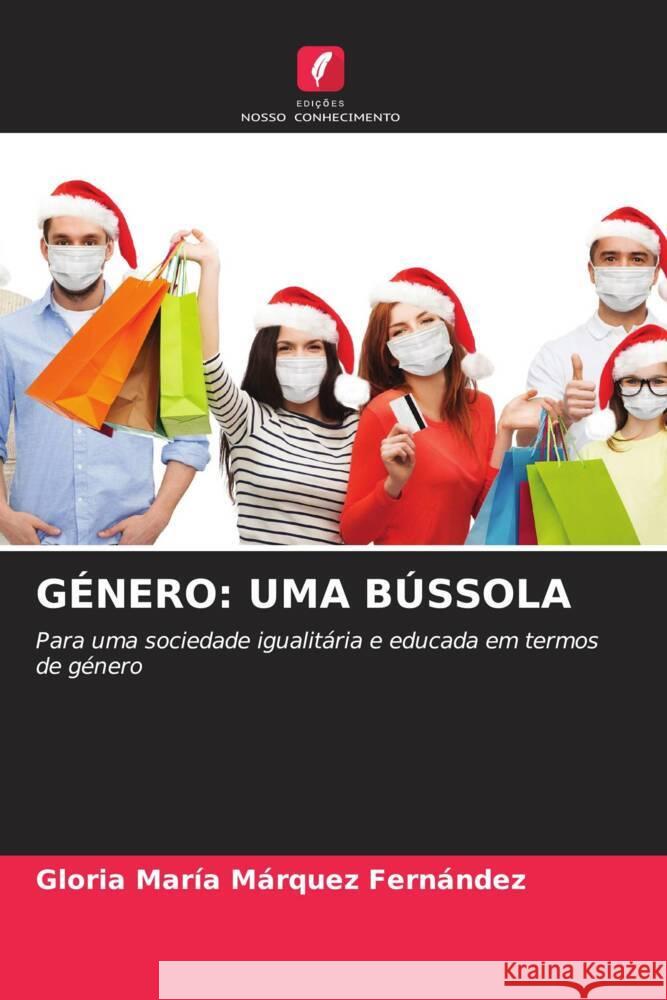 GÉNERO: UMA BÚSSOLA Márquez Fernández, Gloria María 9786205207734 Edições Nosso Conhecimento - książka