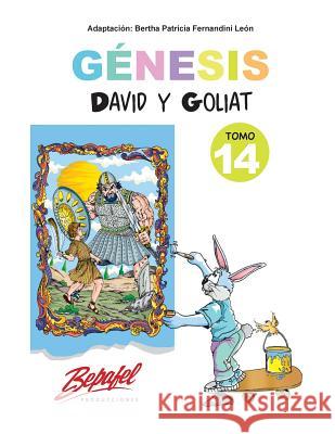 Génesis-David y Goliat-Tomo 14: Cuento Ilustrado Fernandini Leon, Bertha Patricia 9781542705400 Createspace Independent Publishing Platform - książka
