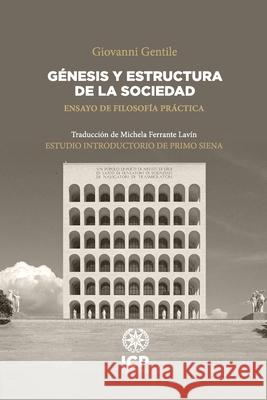 G?nesis y estructura de la sociedad Michella Ferrante Primo Siena Giovanni Gentile 9789566375258 Icp Ediciones - książka