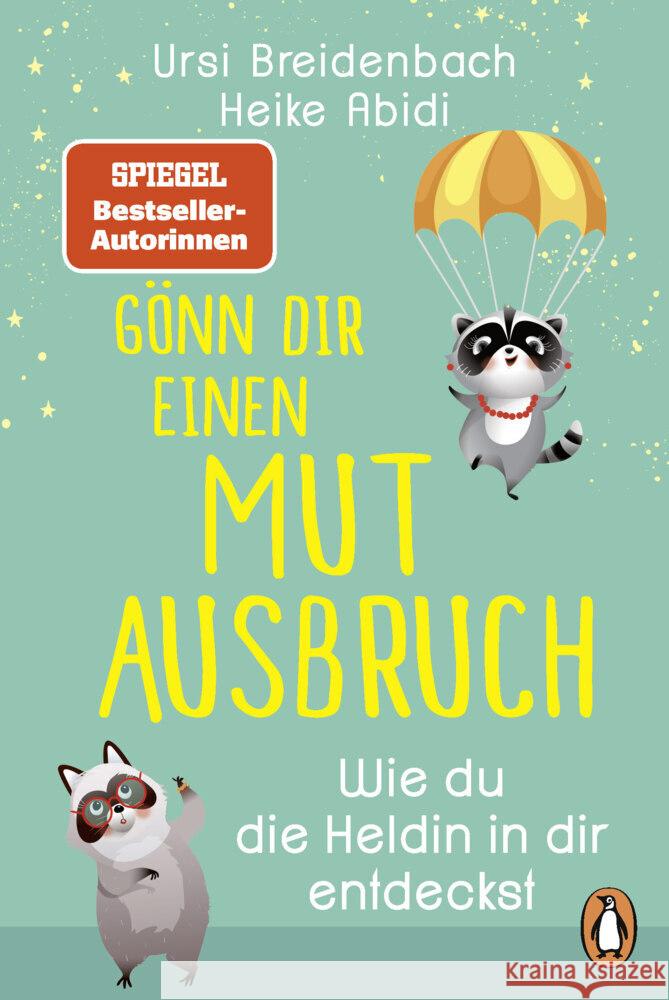 Gönn dir einen Mutausbruch! Abidi, Heike, Breidenbach, Ursi 9783328110583 Penguin Verlag München - książka