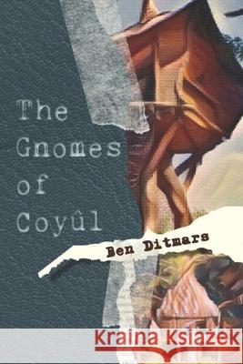 Gnomes of Coyul: The Crystal Staff Ben Ditmars Mollie Evans 9781479186587 Createspace - książka