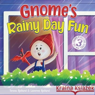 Gnome's Rainy Day Fun: A Nordic Story Book About Imagination and Play for Boys and Girls Ages 4-8 Teresa Bjelland Lavonne Bjelland 9781961285088 Nordic Heart Press - książka