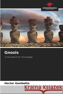 Gnosis Gambetta, Hector 9786208904210 Our Knowledge Publishing - książka