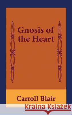 Gnosis of the Heart Blair 9781936430253 Aveon Publishing - książka