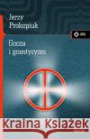 Gnoza i gnostycyzm Prokopiuk Jerzy 9788379982301 Vis-a-vis / Etiuda