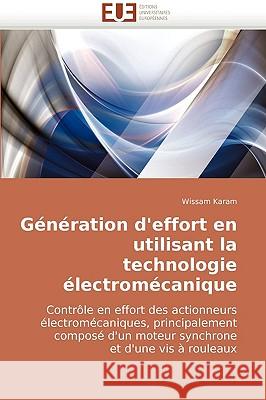 Génération d''effort en utilisant la technologie électromécanique Karam-W 9786131502781 Omniscriptum - książka