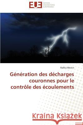 Génération Des Décharges Couronnes Pour Le Contrôle Des Écoulements Mestiri-R 9783841735409 Editions Universitaires Europeennes - książka