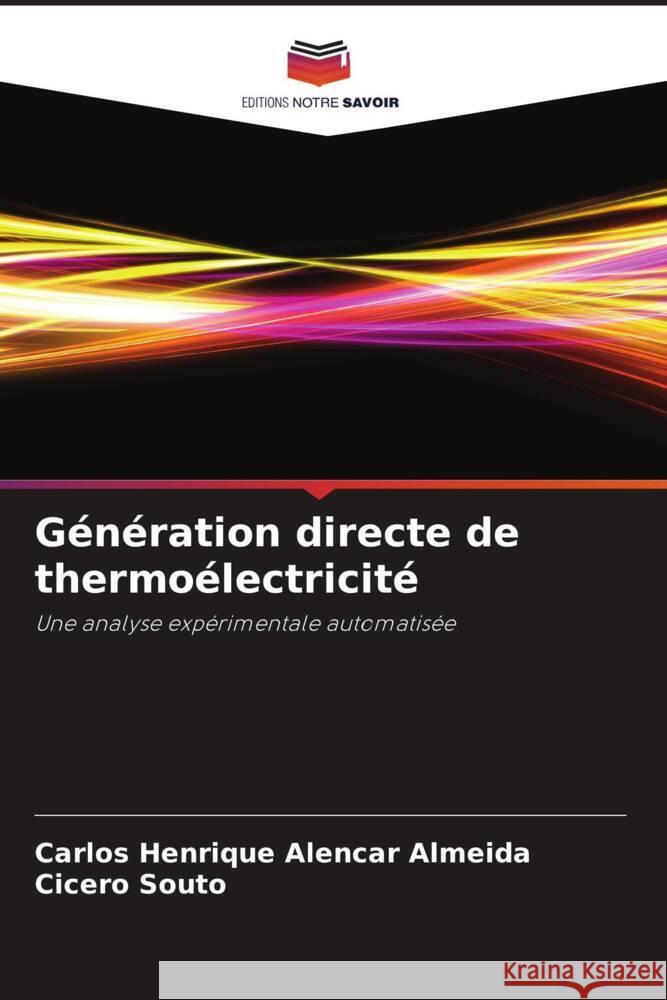 Génération directe de thermoélectricité Alencar Almeida, Carlos Henrique, Souto, Cicero 9786208089795 Editions Notre Savoir - książka