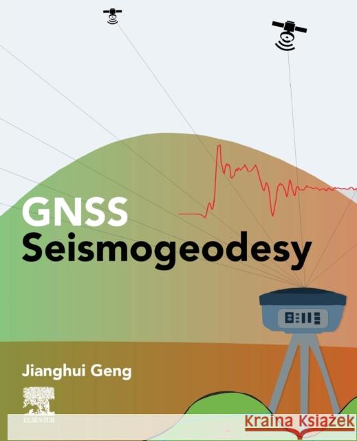 Gnss Seismogeodesy Geng, Jianghui 9780128164860 Elsevier - książka
