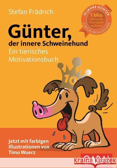 Günter, der innere Schweinehund : Ein tierisches Motivationsbuch Frädrich, Stefan 9783869365893 GABAL - książka