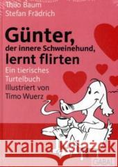 Günter, der innere Schweinehund, lernt flirten : Ein tierisches Turtelbuch Baum, Thilo Frädrich, Stefan Wuerz, Timo 9783897496651 GABAL - książka