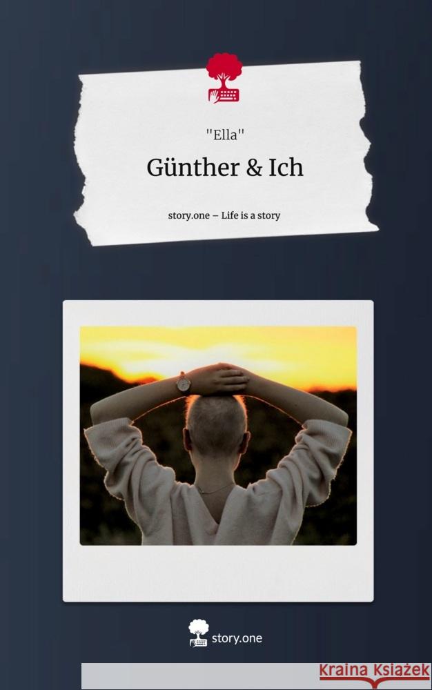 Günther & Ich. Life is a Story - story.one 