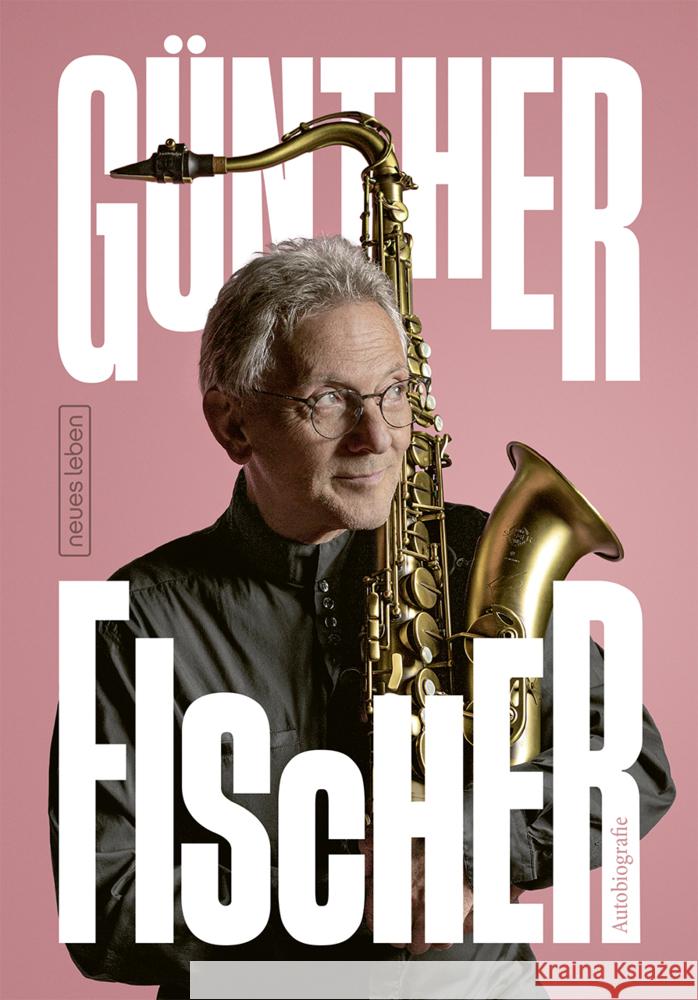 Günther Fischer - Autobiografie Fischer, Günther 9783355019286 Verlag Neues Leben - książka