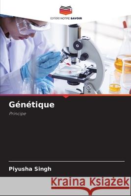 Génétique Singh, Piyusha 9786202371261 Editions Notre Savoir - książka