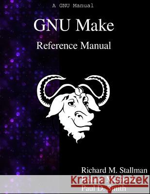 GNU Make Reference Manual Stallman, Richard M. 9789881443519 Samurai Media Limited - książka