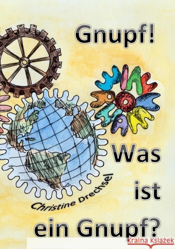 Gnupf! Was ist ein Gnupf? Drechsel, Christine 9783565008155 epubli - książka