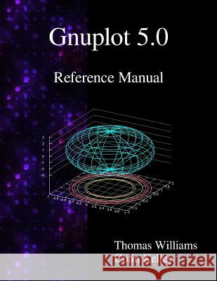 Gnuplot 5.0 Reference Manual Thomas Williams Colin Kelley 9789881443649 Samurai Media Limited - książka