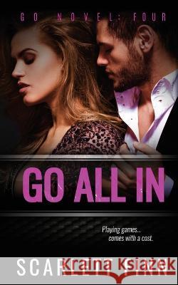 Go All In Scarlett Finn 9781914517211 Moriona Press - książka