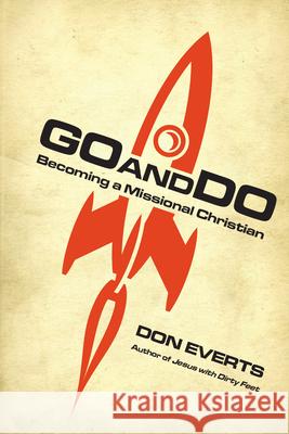 Go and Do: Becoming a Missional Christian Don Everts 9780830838226 IVP Books - książka