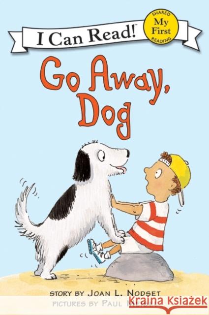 Go Away, Dog Joan L. Nodset Paul Meisel 9780064442312 HarperTrophy - książka