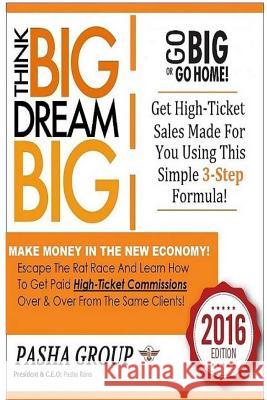 GO BIG or GO HOME: Make Money In The New Economy! Rana, Pasha 9781533125545 Createspace Independent Publishing Platform - książka