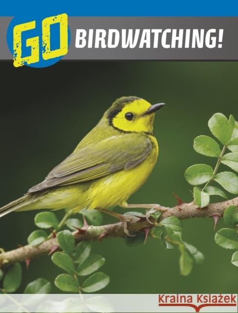 Go Birdwatching! Julia Garstecki-Derkovitz 9781398235571 Capstone Global Library Ltd - książka