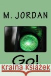 Go: Career Change Solutions Dr M. Jordan 9781511654883 Createspace