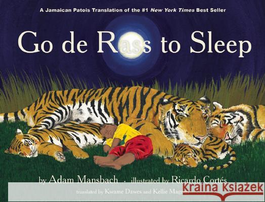 Go de Rass to Sleep: (A Jamaican Translation) Mansbach, Adam 9781617752742 Akashic Books - książka