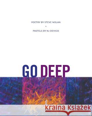 Go Deep Steve Nolan Norma Jean Devico 9781933974279 Ragged Sky Press - książka