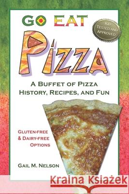 Go Eat Pizza Gail M. Nelson Gail M. Nelson 9781494210243 Createspace - książka