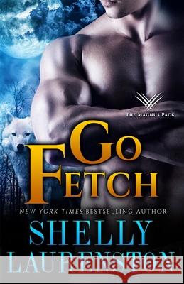 Go Fetch Shelly Laurenson 9781680681802 Ethan Ellenberg Literary Agency - książka