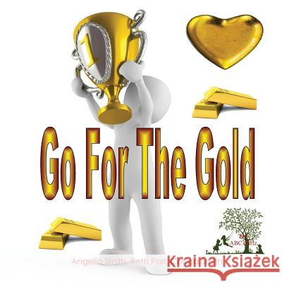 Go For The Gold Pait, Beth 9781530623174 Createspace Independent Publishing Platform - książka