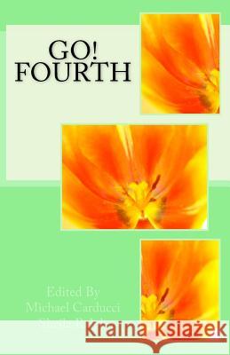 Go, Fourth! Bobbi Carducci Sheila Ralph E. Landon Delaney 9781718957404 Createspace Independent Publishing Platform - książka