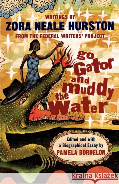 Go Gator and Muddy the Water: Writings Hurston, Zora Neale 9780393318135 W. W. Norton & Company - książka