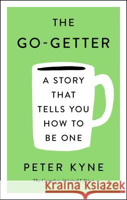 Go-Getter: A Story That Tells You How to Be One; The Complete Ori Kyne, Peter B. 9781250250650 St. Martin's Essentials - książka